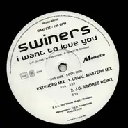 Swiners - I Want To Love You