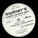 12inch Vinyl Single - Swiners - I Want To Love You