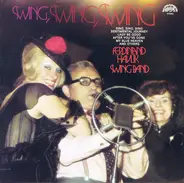 Swing Band Ferdinanda Havlíka - Swing, Swing, Swing