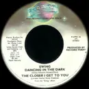 7inch Vinyl Single - Swing - Dancing In The Dark - The Closer I Get To You (Medley)
