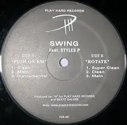 Swing Featuring Styles P - Push On Em'