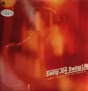 LP - Swing Jazz Swing Life - 'Humpty Dumpty' today and tomorrow - No OBI