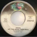 7inch Vinyl Single - Swing - Let The Good Times Roll