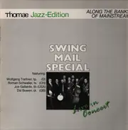 Swing Mail Special - Along The Banks Of Mainstream - Live In Concert