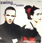 Swing Out Sister - Notgonnachange