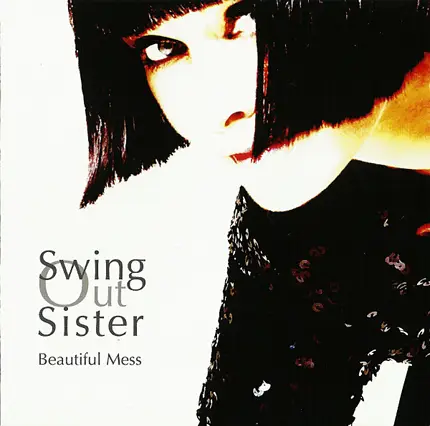 Swing Out Sister - Beautiful Mess