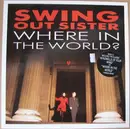 12'' - Swing Out Sister - Where In The World
