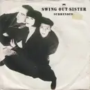 7inch Vinyl Single - Swing Out Sister - Surrender