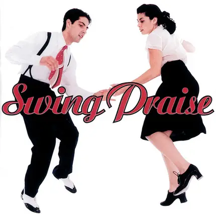 Swing Praise - Swing Praise Volume One