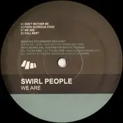 Swirl People - We Are