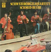 Swiss Folk Music - Schwyzerörgeliquartett Schmid-Buebe