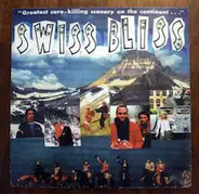 Swiss Bliss - Too Much Juice / Monster On The Pond / Institution