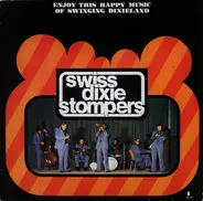 Swiss Dixie Stompers - Enjoy This Happy Music Of Swinging Dixieland