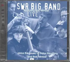 SWR Big Band feat. Bob Mintzer - Live