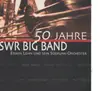 Double CD - Swr Big Band - 50 Jahre Swr Big Band - book format