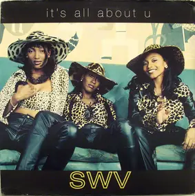 SWV - It's All About U