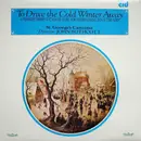 LP - St. George's Canzona - To Drive The Cold Winter Away - A Fireside Presentation Of Music For Merrymaking Down The Ages - Gatefold