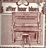 St. Louis Jimmy Oden / Sunnyland Slim / Little Brother Montgomery - After Hour Blues