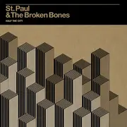 LP - St. Paul & The Broken Bones - Half The City