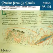 St. Paul's Cathedral Choir · Andrew Lucas , Huw Williams , John Scott - Psalms From St Paul's - Psalms 93-104