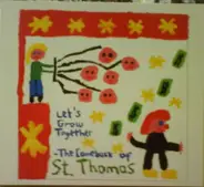 St. Thomas - Let's Grow Together (The Comeback Of St. Thomas)