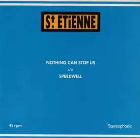 st. etienne - Nothing Can Stop Us c/w Speedwell