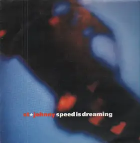 St. Johnny - Speed Is Dreaming