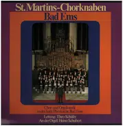 St.Martins Chorknaben Bad Ems - Chor und Orgelmusik in der katholischen Pfarrkirche Bad Ems