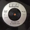 7'' - St. Philip's Choir - Sing For Ever