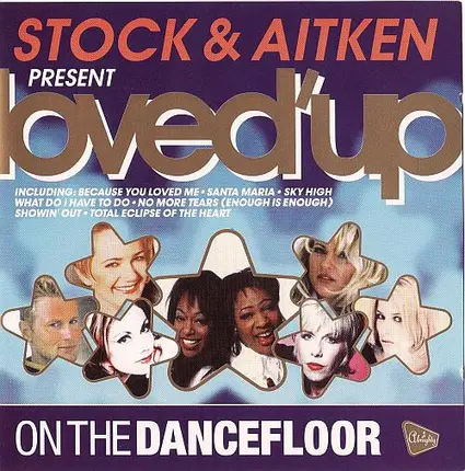 Stock/Aitken - Loved'Up - On The Dancefloor