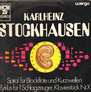 LP - Stockhausen - Spiral Für Blockflöte u. Kurzwellen / Zyklus Für 1 Schlagzeuger / Klavierstück Nr. X