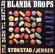 Stokstad / Jensen Trad.Band - Blanda Drops (Glajazz Fra Bach Til Beatles)