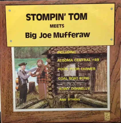 Stompin' Tom Connors - Meets Big Joe Mufferaw
