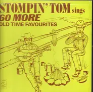 Stompin' Tom Connors - Stompin' Tom Connors Sings 60 More Old Time Favourites