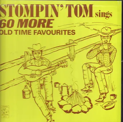 Stompin' Tom Connors - Stompin' Tom Connors Sings 60 More Old Time Favourites