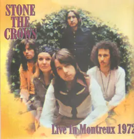Stone the Crows - Live In Montreaux 1972