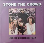 Stone The Crows - Live Montreux 1972