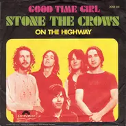 Stone The Crows - Good Time Girl