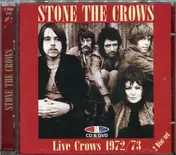 Stone the Crows - LIVE CROWS 1972/73