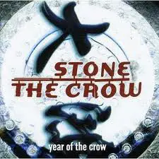 Stone the Crow - Year of the Crow