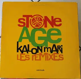 stone age - Kalon Mari - Les Remixes