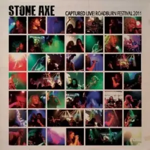 Stone Axe - CAPTURED LIVE!
