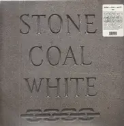 Stone Coal White - Stone Coal White