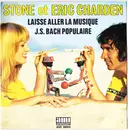 7inch Vinyl Single - Stone Et Eric Charden - Laisse Aller La Musique / J.S. Bach Populaire