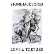STONE JACK JONES - Love & Torture