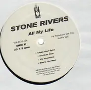 Stone Rivers - All My Life