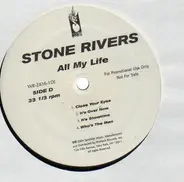 Stone Rivers - All My Life