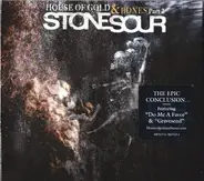 Stone Sour - House Of Gold & Bones Part 2