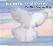 Stone & Stone - Let The Angels Fly