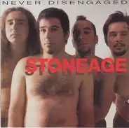 Stoneage - Never Disengaged